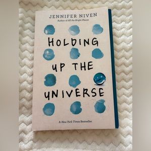 Holding Up The Universe - Jennifer Niven